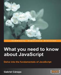 What you need to know about JavaScript