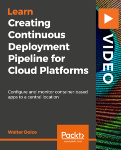 Creating a Continuous Deployment Pipeline for Cloud Platforms video