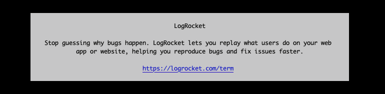 LogRocket ad in CLI terminal