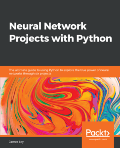 Neural Network Projects with Python Cover Image